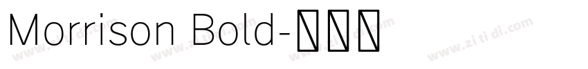 Morrison Bold字体转换 Morrison Bold字体转换